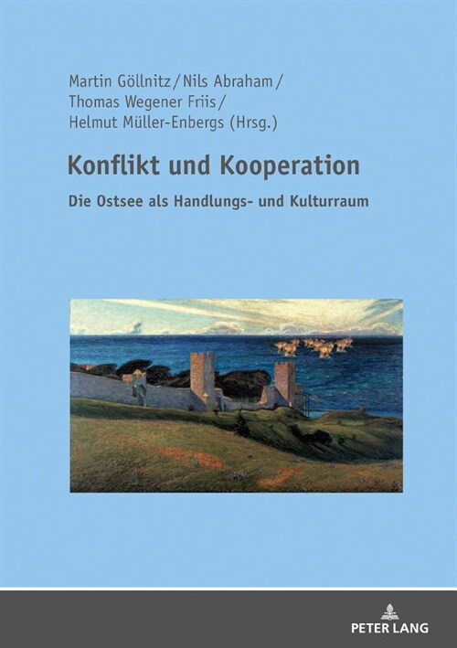 Konflikt und Kooperation: Die Ostsee als Handlungs- und Kulturraum (Hardcover)