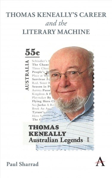 Thomas Keneallys Career and the Literary Machine (Hardcover)