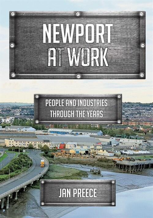 Newport at Work : People and Industries Through the Years (Paperback)