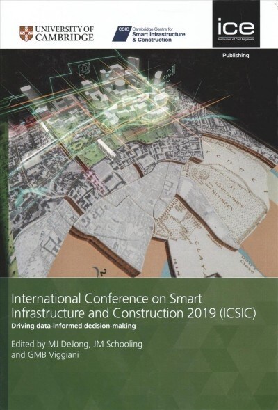 International Conference on Smart Infrastructure and Construction 2019 (ICSIC) : Driving data-informed decision-making (Hardcover)