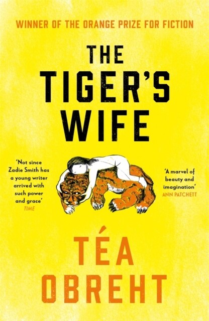 The Tigers Wife : Winner of the Orange Prize for Fiction and New York Times bestseller (Paperback)