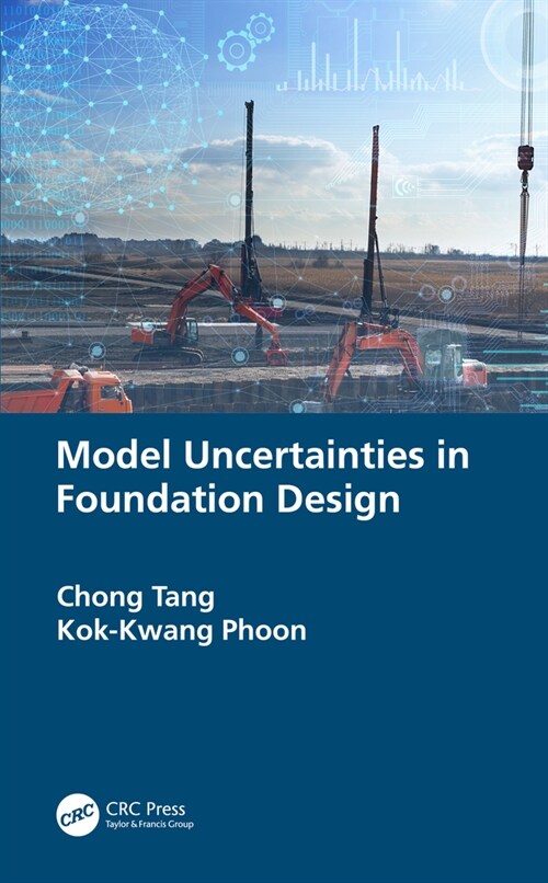 Model Uncertainties in Foundation Design (Hardcover)
