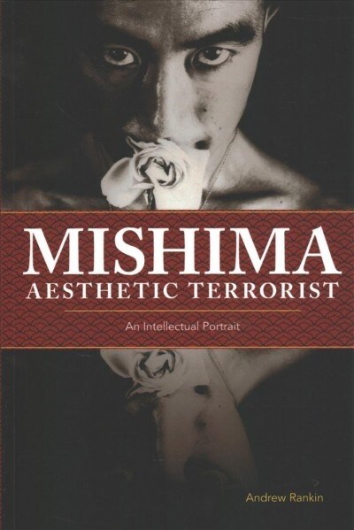 Mishima, Aesthetic Terrorist: An Intellectual Portrait (Paperback)