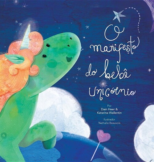 O manifesto do beb?unic?nio - Baby Unicorn Portuguese (Hardcover)