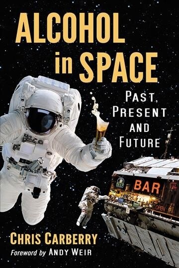 Alcohol in Space: Past, Present and Future (Paperback)