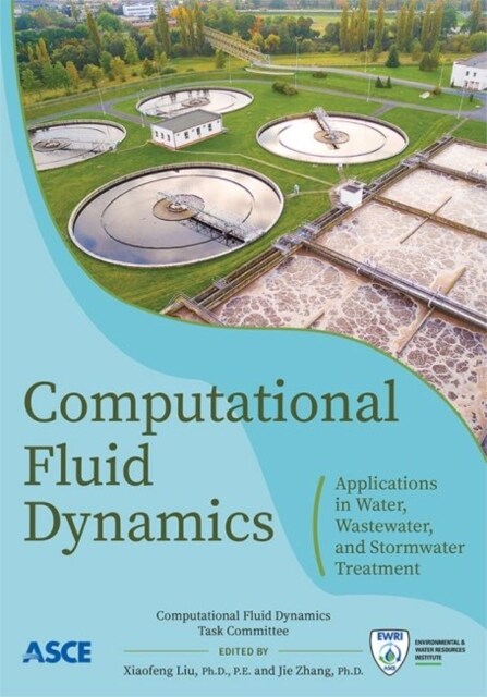 Computational Fluid Dynamics : Applications in Water, Wastewater and Stormwater Treatment (Paperback)