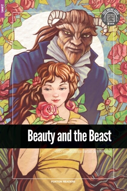 Beauty and the Beast - Foxton Reader Level-2 (600 Headwords A2/B1) with free online AUDIO (Paperback)