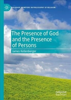 The Presence of God and the Presence of Persons (Hardcover, 2019)
