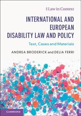 International and European Disability Law and Policy : Text, Cases and Materials (Hardcover)