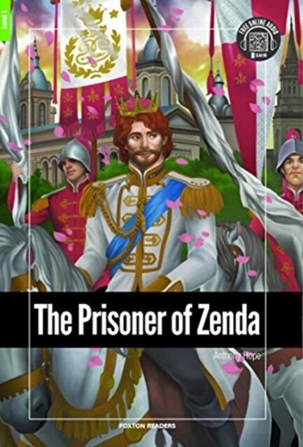 The Prisoner of Zenda - Foxton Reader Level-1 (400 Headwords A1/A2) with free online AUDIO (Paperback)