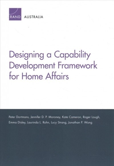 Designing a Capability Development Framework for Home Affairs (Paperback)