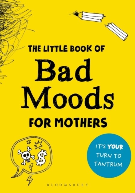 The Little Book of Bad Moods for Mothers : The activity book to save you from going bonkers (Paperback)