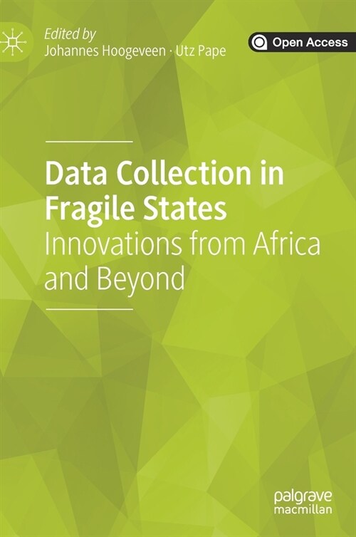 Data Collection in Fragile States: Innovations from Africa and Beyond (Hardcover, 2020)