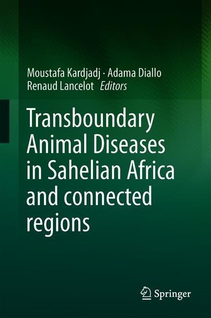 Transboundary Animal Diseases in Sahelian Africa and connected regions (Hardcover)