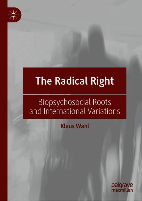 The Radical Right: Biopsychosocial Roots and International Variations (Hardcover, 2020)