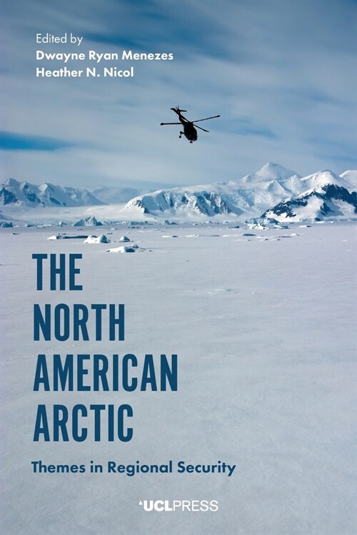 The North American Arctic : Themes in Regional Security (Paperback)