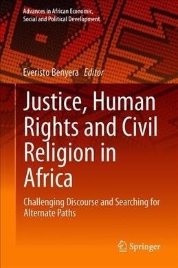 Reimagining Justice, Human Rights and Leadership in Africa: Challenging Discourse and Searching for Alternative Paths (Hardcover, 2020)