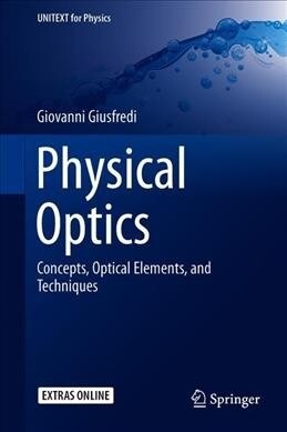 Physical Optics: Concepts, Optical Elements, and Techniques (Hardcover, 2019)