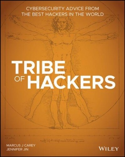 Tribe of Hackers: Cybersecurity Advice from the Best Hackers in the World (Paperback)