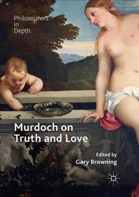 Murdoch on Truth and Love (Paperback)