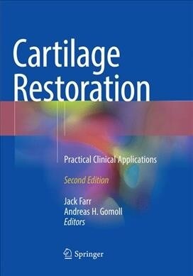 Cartilage Restoration: Practical Clinical Applications (Paperback, 2, Softcover Repri)
