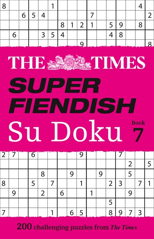 The Times Super Fiendish Su Doku Book 7 : 200 Challenging Puzzles (Paperback)