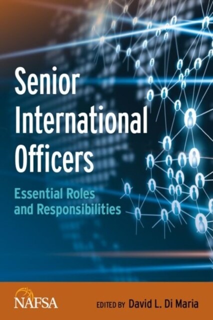 Senior International Officers : Essential Roles and Responsibilities (Paperback)