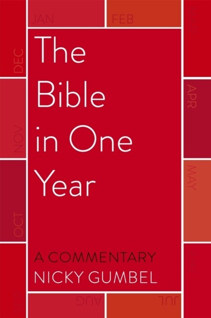 The Bible in One Year – a Commentary by Nicky Gumbel (Hardcover)