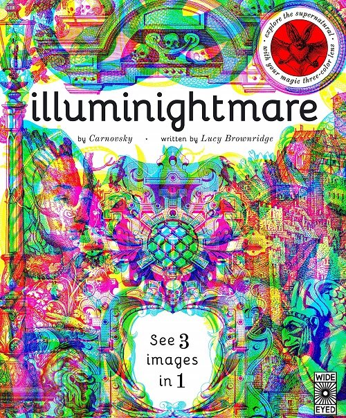 Illuminightmare : Explore the Supernatural with Your Magic Three-Colour Lens (Hardcover)