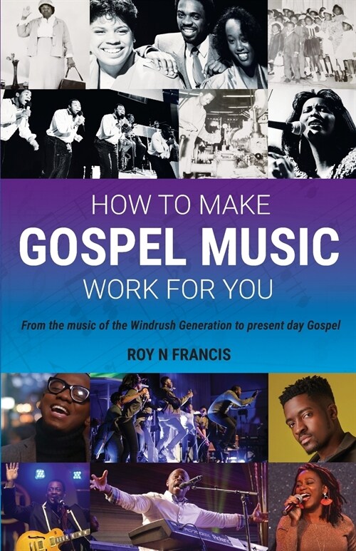 How to make Gospel Music work for you : A guide for Gospel Music Makers and Marketers (Paperback)