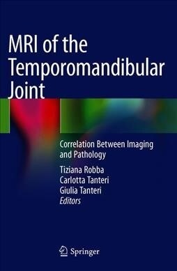 MRI of the Temporomandibular Joint: Correlation Between Imaging and Pathology (Hardcover, 2020)
