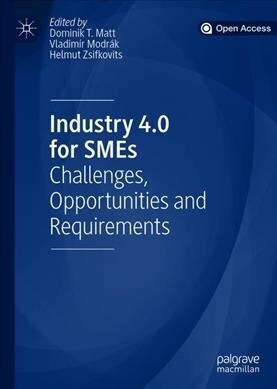 Industry 4.0 for Smes: Challenges, Opportunities and Requirements (Hardcover, 2020)