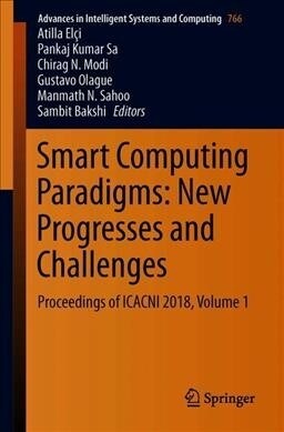 Smart Computing Paradigms: New Progresses and Challenges: Proceedings of Icacni 2018, Volume 1 (Paperback, 2020)