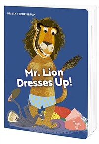 Mr. Lion Dresses Up! (Board Books)