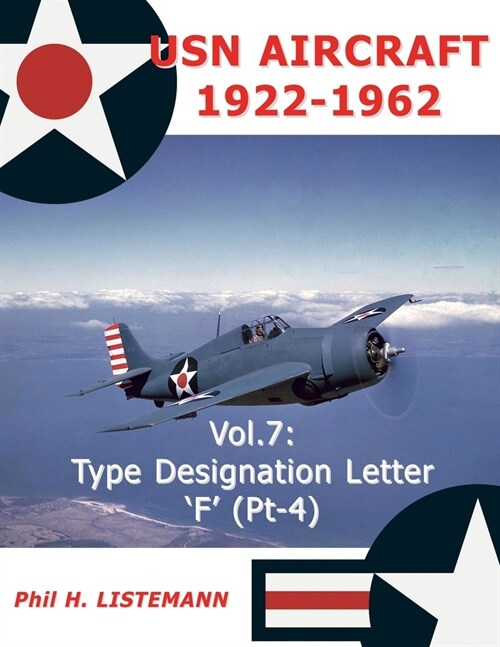 USN Aircraft 1922-1962: Type designation letters F (Part Four) (Paperback)