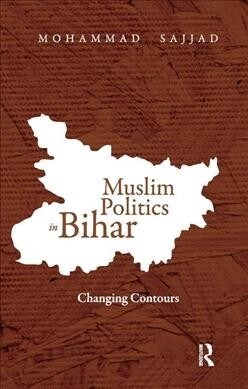 Muslim Politics in Bihar : Changing Contours (Paperback)