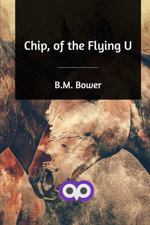 Chip, of the Flying U (Paperback)