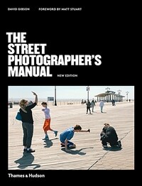 The Street Photographer’s Manual (Paperback, Revised Edition)