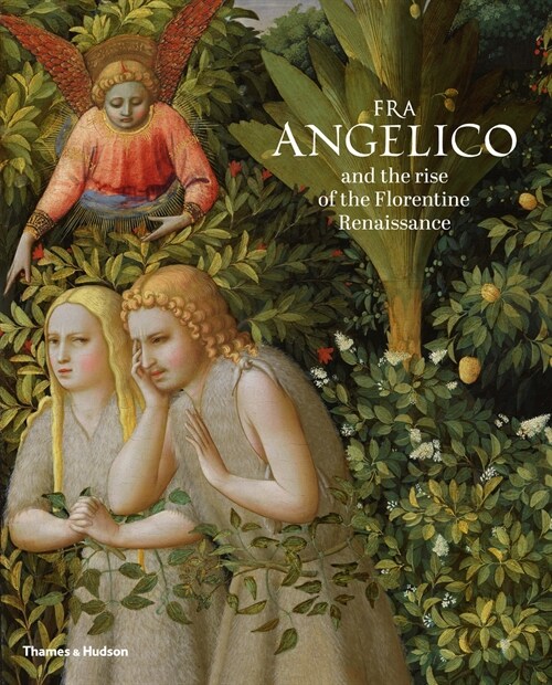 Fra Angelico and the Rise of the Florentine Renaissance (Paperback)