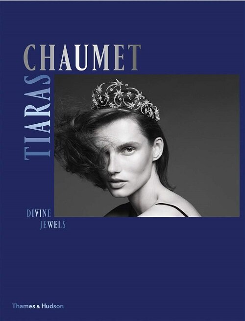 Chaumet Tiaras : Divine Jewels (Hardcover)