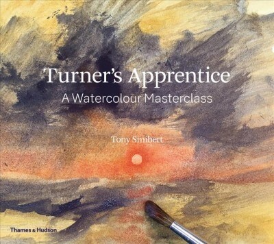 Turners Apprentice : A Watercolour Masterclass (Paperback)