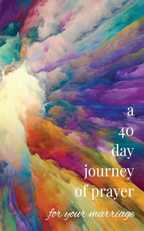 A 40-Day Journey of Prayer for Your Marriage (Paperback, Prayers)