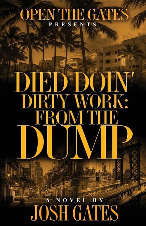 Died Doin Dirty Work: From the Dump (Paperback)