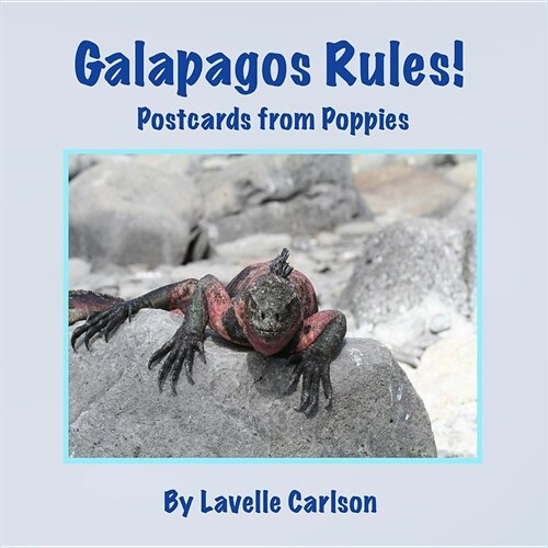 Galapagos Rules!: Postcards from Poppies (Paperback)
