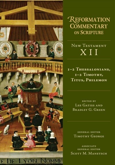 1-2 Thessalonians, 1-2 Timothy, Titus, Philemon: New Testament Volume 12 (Hardcover)