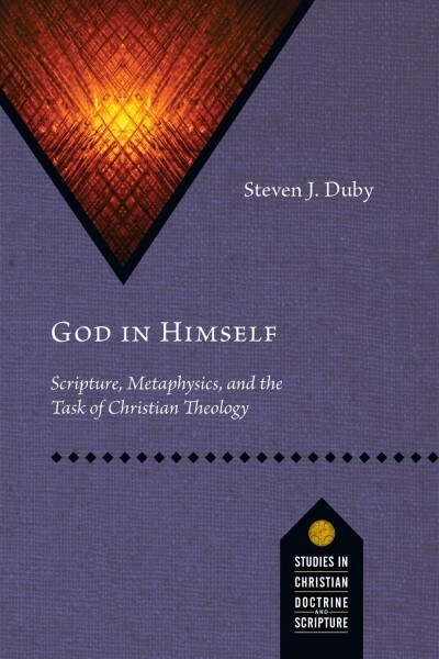 God in Himself: Scripture, Metaphysics, and the Task of Christian Theology (Paperback)