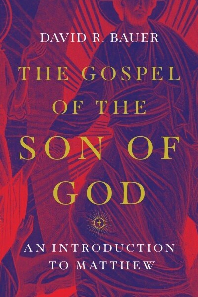 The Gospel of the Son of God: An Introduction to Matthew (Paperback)