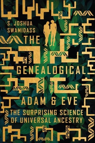 The Genealogical Adam and Eve: The Surprising Science of Universal Ancestry (Hardcover)
