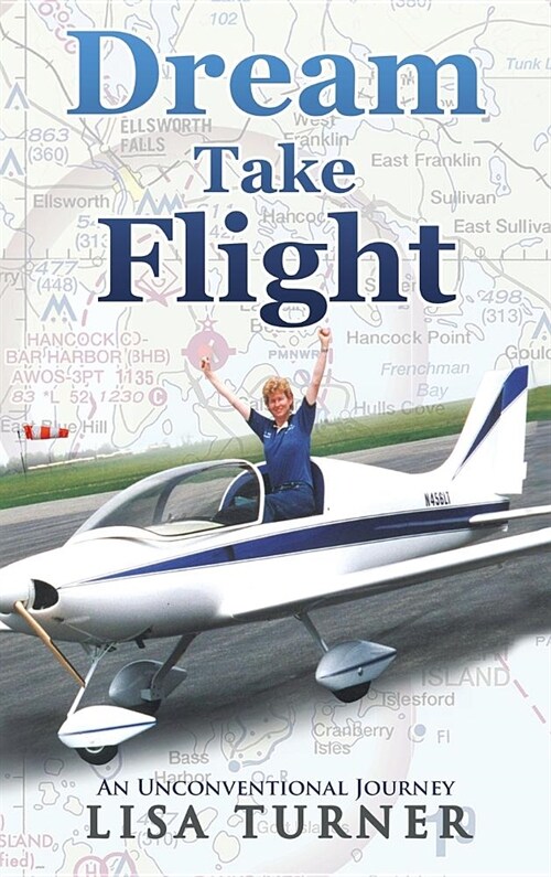 Dream Take Flight: An Unconventional Journey (Hardcover)