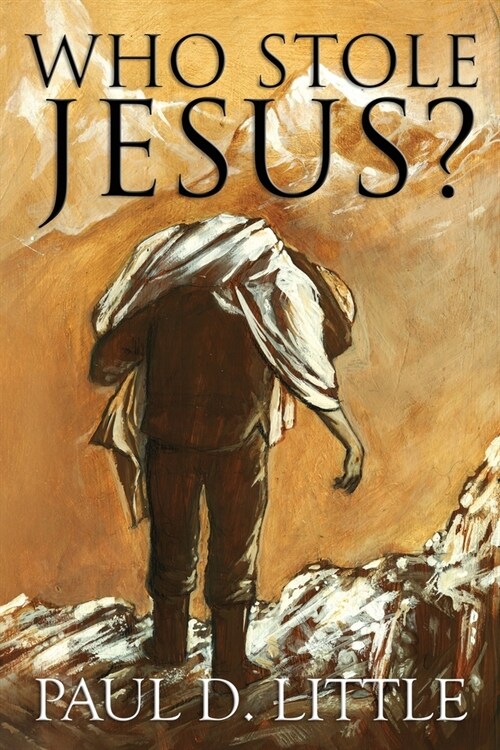 Who Stole Jesus? (Paperback)